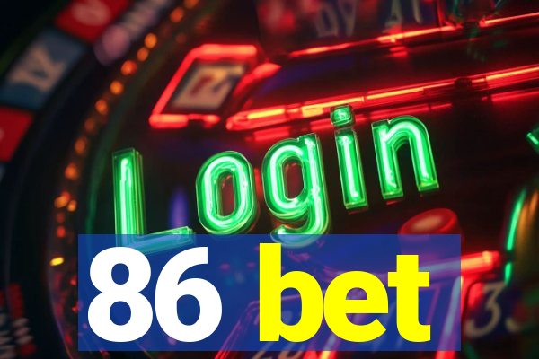 86 bet